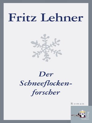 cover image of Der Schneeflockenforscher